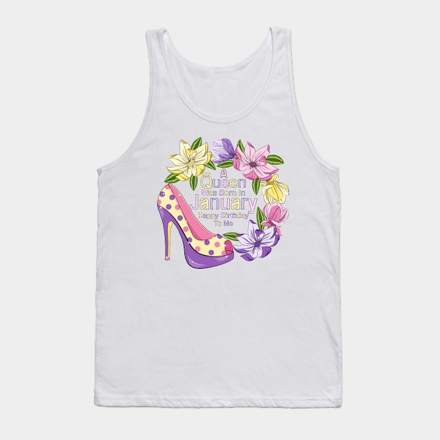 A Queen Was Born In January Tank Top by Designoholic